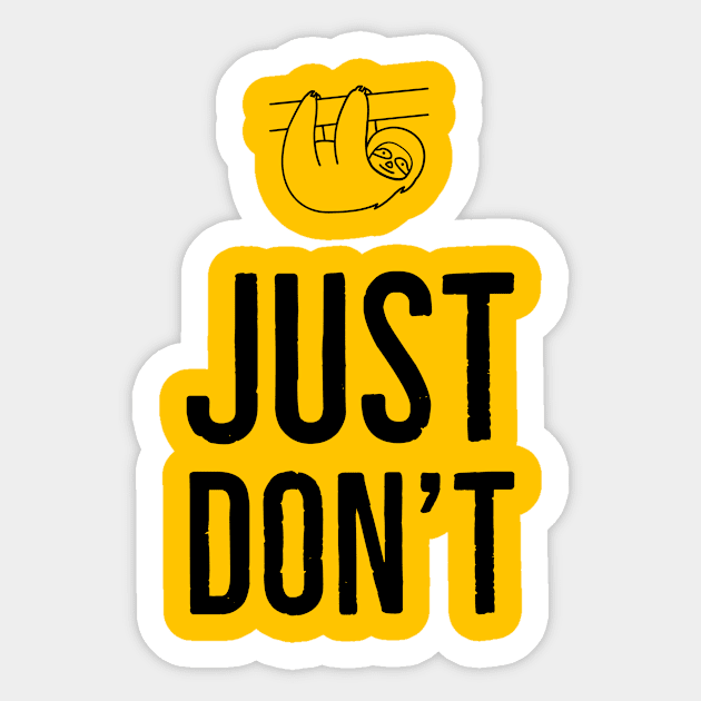 Just Don't Sticker by TaiaStore